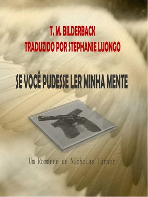 cover image of Se Você Pudesse Ler Minha Mente--Um Romance De Nicholas Turner